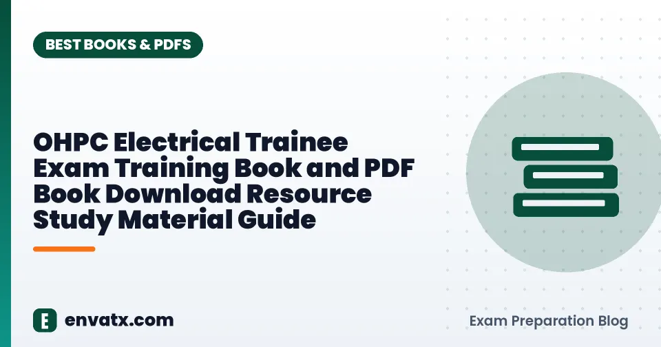 OHPC Electrical Trainee Exam Training Book and PDF Book Download Resource Study Material Guide