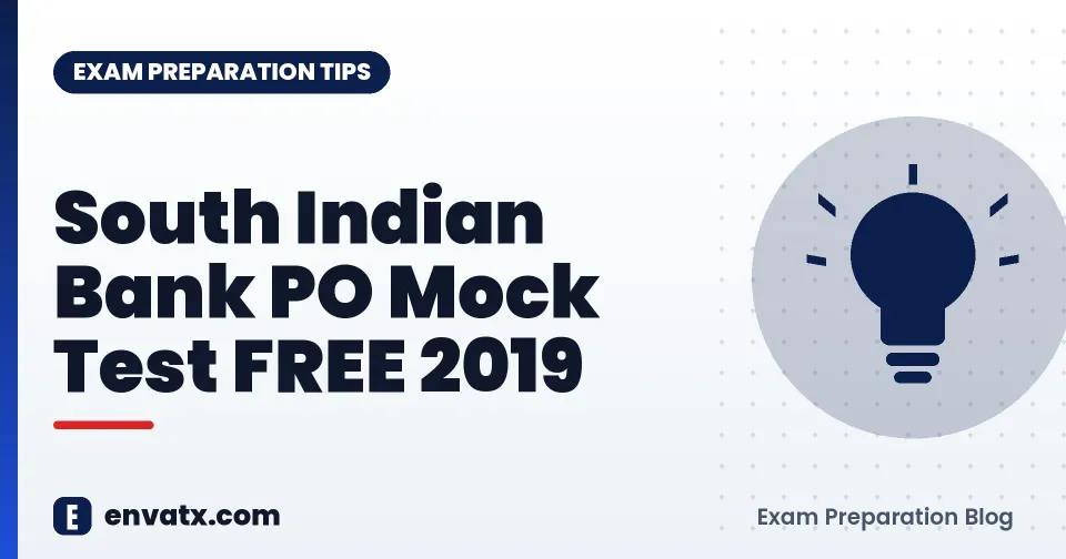 South Indian Bank PO Mock Test FREE 2019