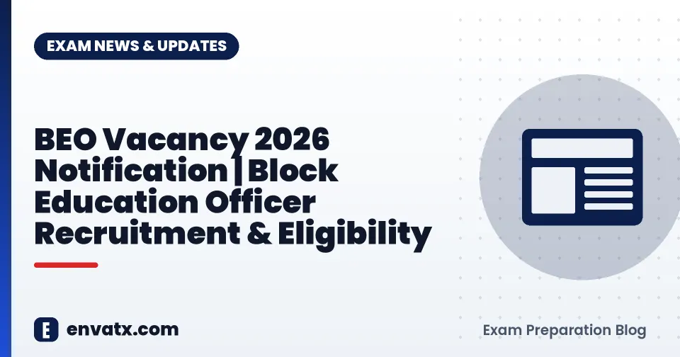 BEO Vacancy 2026 Notification | Block Education Officer Recruitment & Eligibility