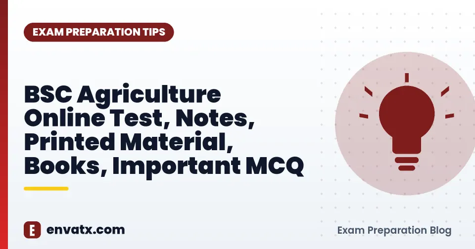 BSC Agriculture Online Test, Notes, Printed Material, Books, Important MCQ