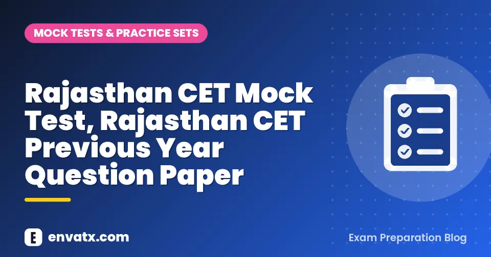 Rajasthan CET Mock Test, Rajasthan CET Previous Year Question Paper