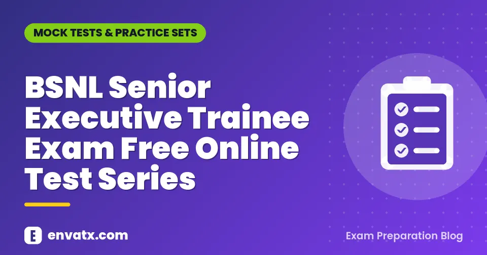 BSNL Senior Executive Trainee Exam Free Online Test Series