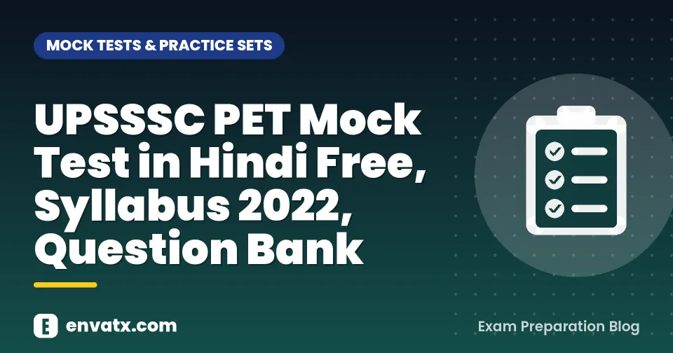 UPSSSC PET Mock Test in Hindi Free, Syllabus 2022, Question Bank