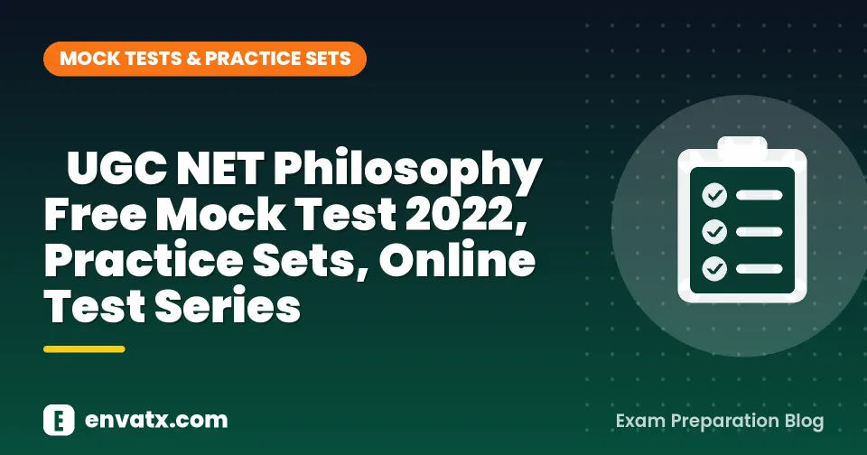 UGC NET Philosophy Free Mock Test 2022, Practice Sets, Online Test Series