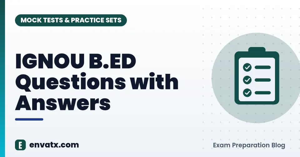 IGNOU B.ED Questions with Answers