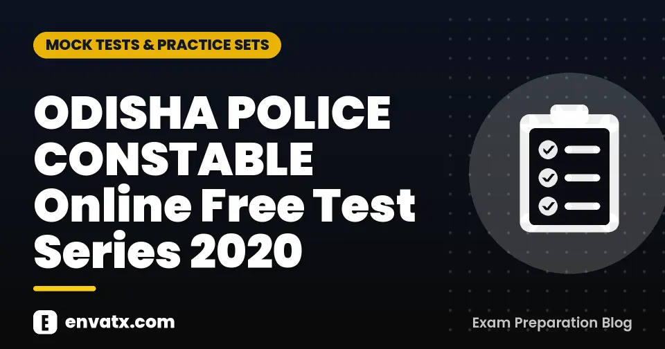 ODISHA POLICE CONSTABLE Online Free Test Series 2020