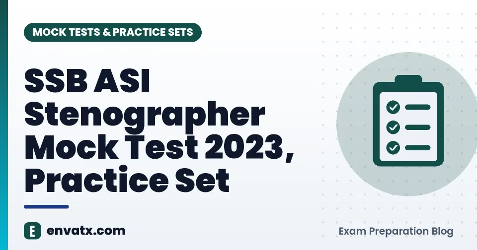 SSB ASI Stenographer Mock Test 2023, Practice Set