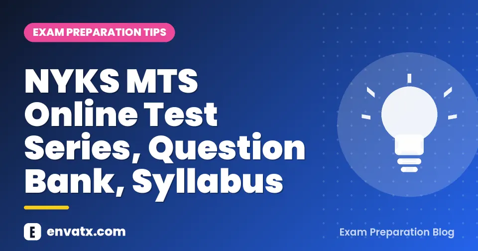 NYKS MTS Online Test Series, Question Bank, Syllabus