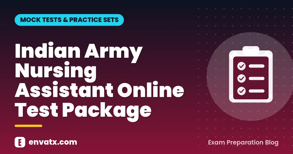 Indian Army Nursing Assistant Online Test Package