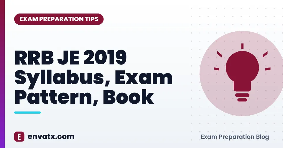 RRB JE 2019 Syllabus, Exam Pattern, Book
