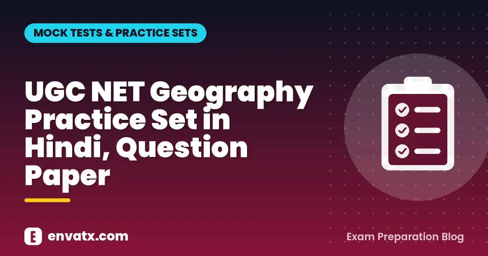 UGC NET Geography Practice Set in Hindi, Question Paper