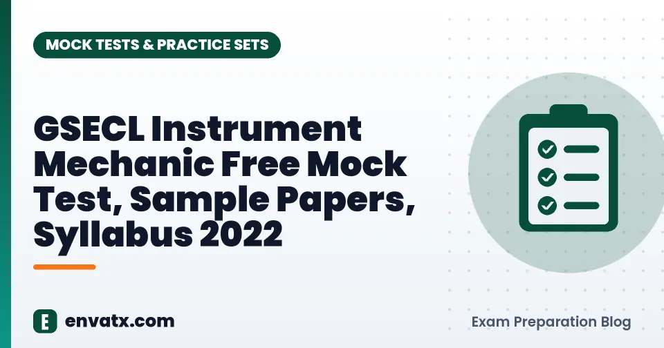 GSECL Instrument Mechanic Free Mock Test, Sample Papers, Syllabus 2022