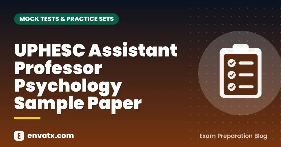 UPHESC Assistant Professor Psychology Sample Paper
