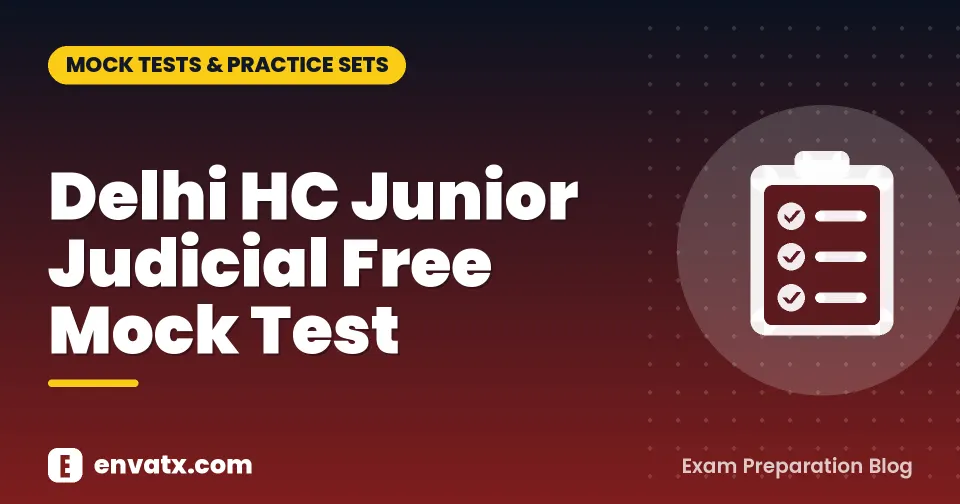Delhi HC Junior Judicial Free Mock Test