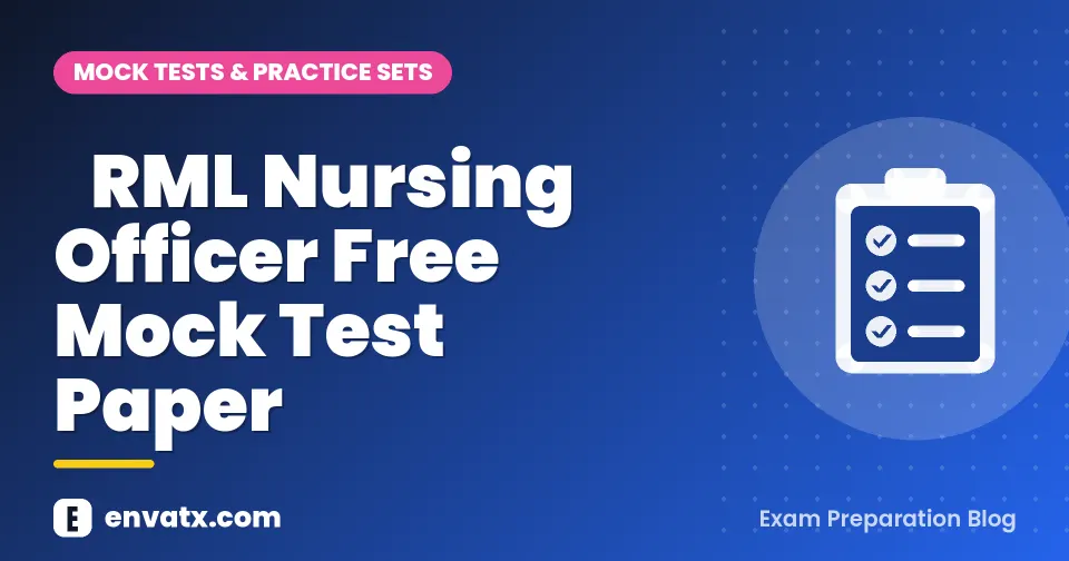 RML Nursing Officer Free Mock Test Paper