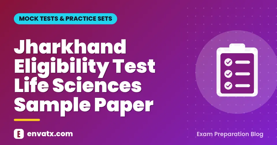 Jharkhand Eligibility Test Life Sciences Sample Paper