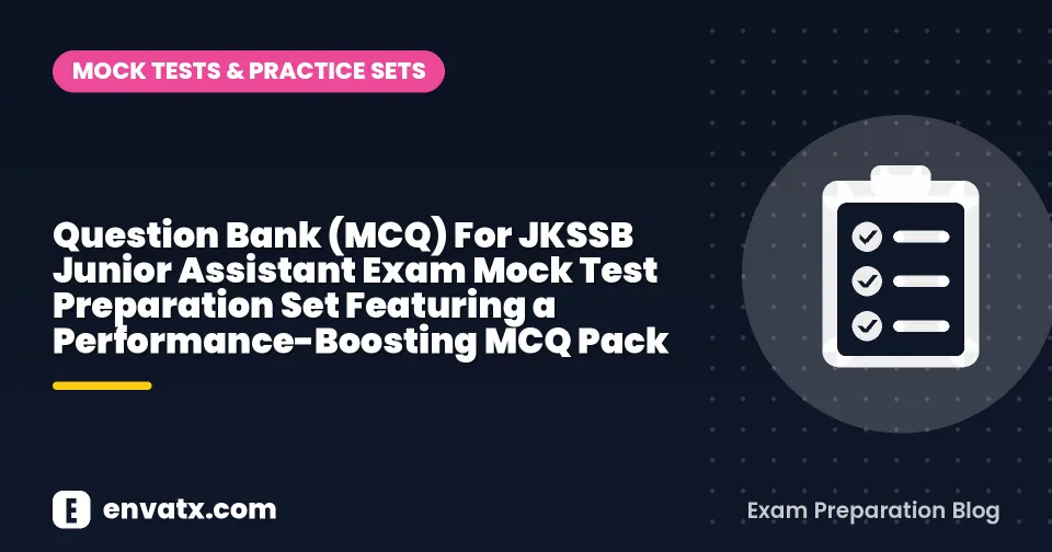 Question Bank (MCQ) For JKSSB Junior Assistant Exam Mock Test Preparation Set Featuring a Performance-Boosting MCQ Pack
