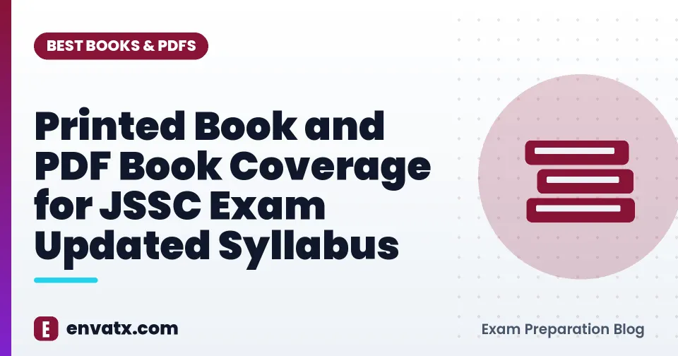 Printed Book and PDF Book Coverage for JSSC Exam Updated Syllabus