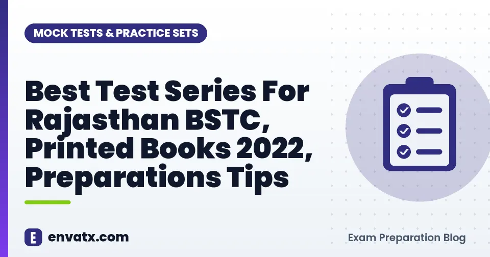 Best Test Series For Rajasthan BSTC, Printed Books 2022, Preparations Tips