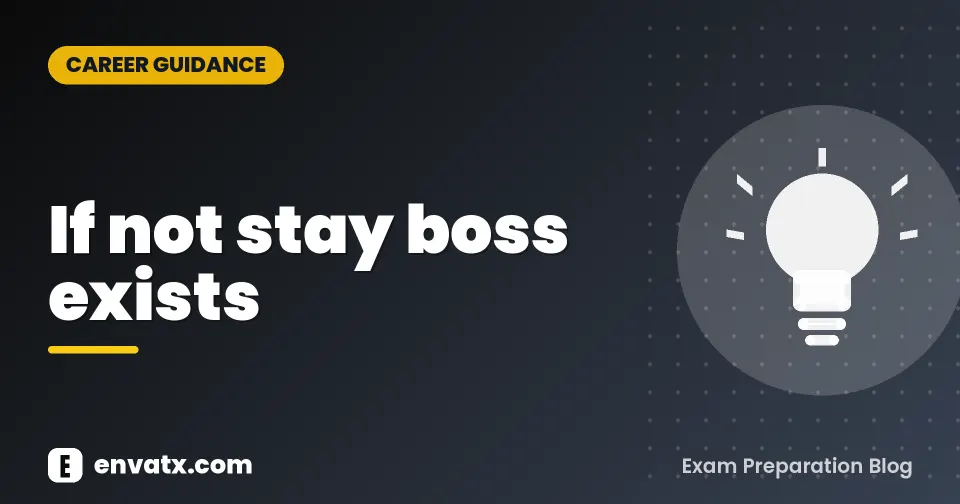 If not stay boss exists