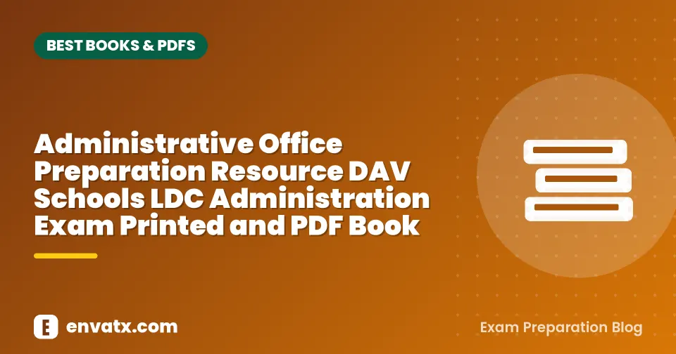 Administrative Office Preparation Resource DAV Schools LDC Administration Exam Printed and PDF Book