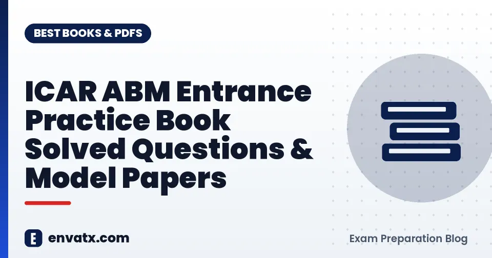 ICAR ABM Entrance Practice Book Solved Questions & Model Papers