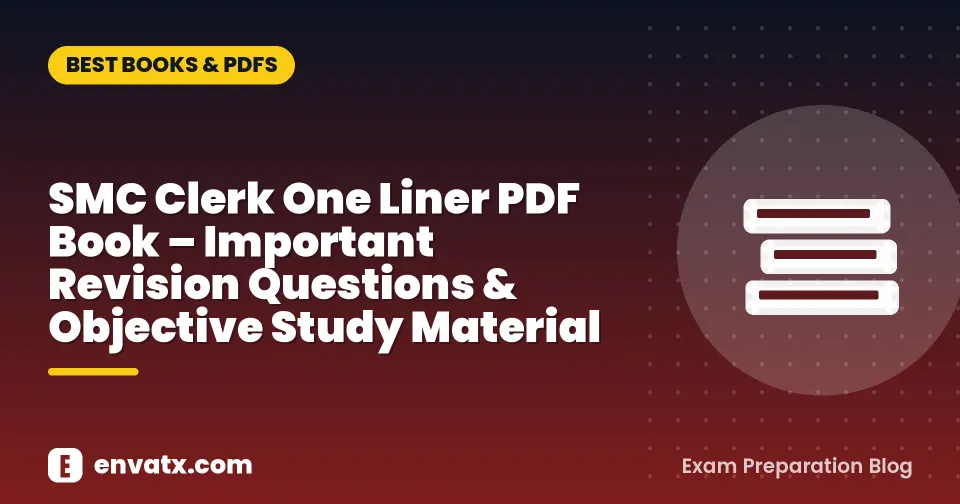 SMC Clerk One Liner PDF Book – Important Revision Questions & Objective Study Material