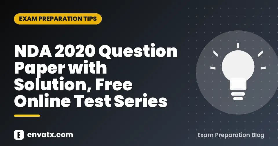 NDA 2020 Question Paper with Solution, Free Online Test Series