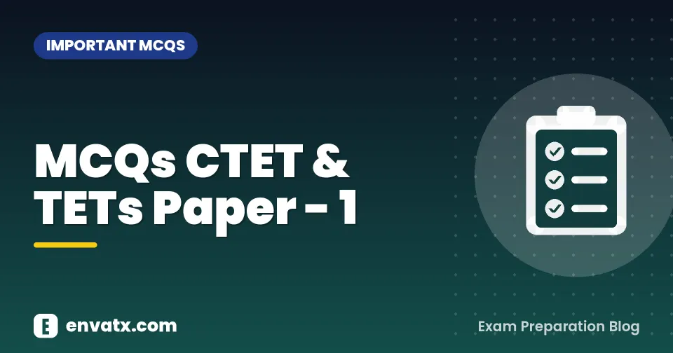 MCQs CTET & TETs Paper - 1