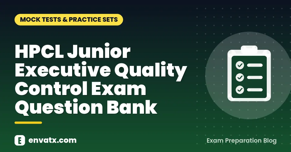 HPCL Junior Executive Quality Control Exam Question Bank