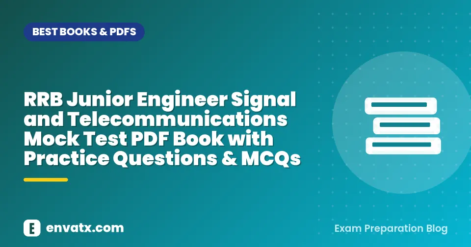 RRB Junior Engineer Signal and Telecommunications Mock Test PDF Book with Practice Questions & MCQs