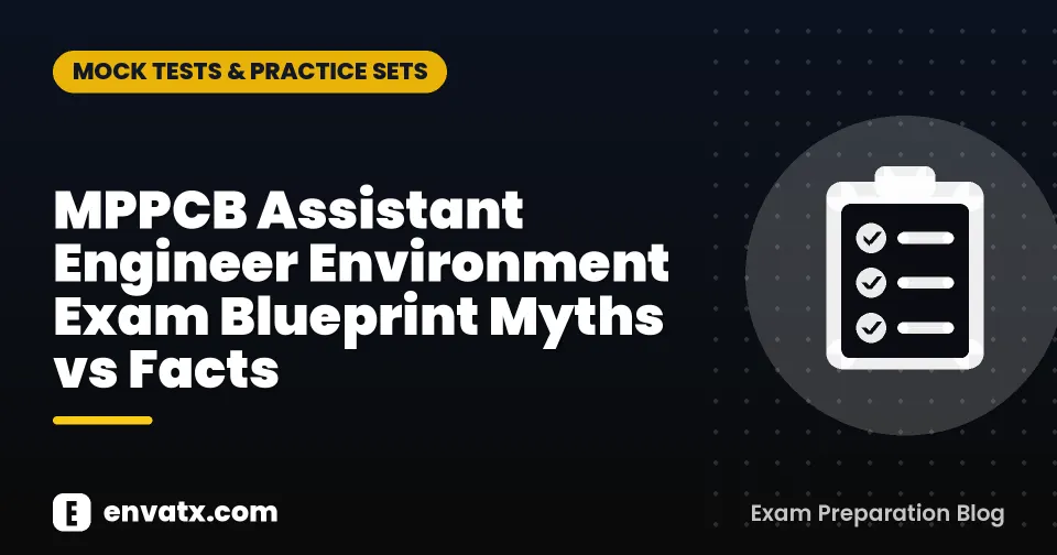 MPPCB Assistant Engineer Environment Exam Blueprint Myths vs Facts