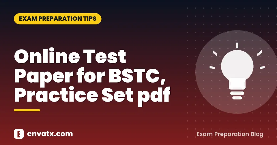 Online Test Paper for BSTC, Practice Set pdf