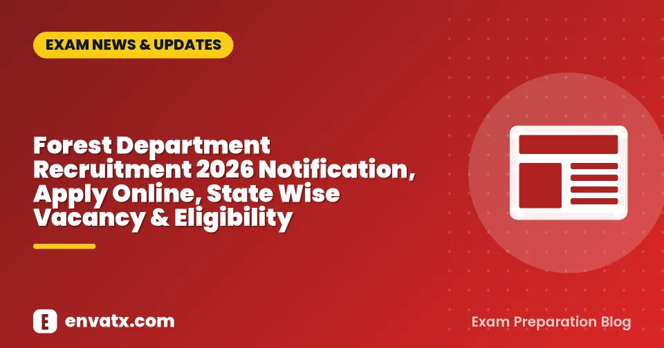 Forest Department Recruitment 2026 Notification, Apply Online, State Wise Vacancy & Eligibility