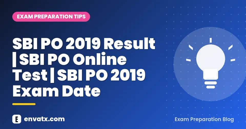 SBI PO 2019 Result | SBI PO Online Test | SBI PO 2019 Exam Date