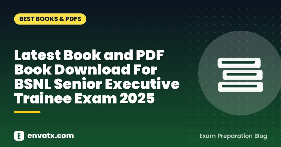 Latest Book and PDF Book Download For BSNL Senior Executive Trainee Exam 2025
