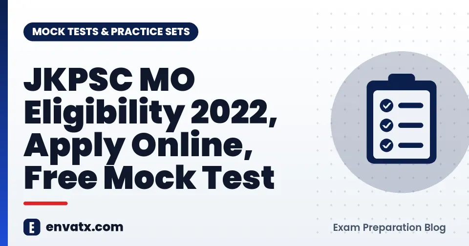 JKPSC MO Eligibility 2022, Apply Online, Free Mock Test