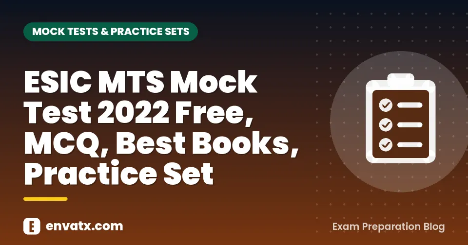 ESIC MTS Mock Test 2022 Free, MCQ, Best Books, Practice Set