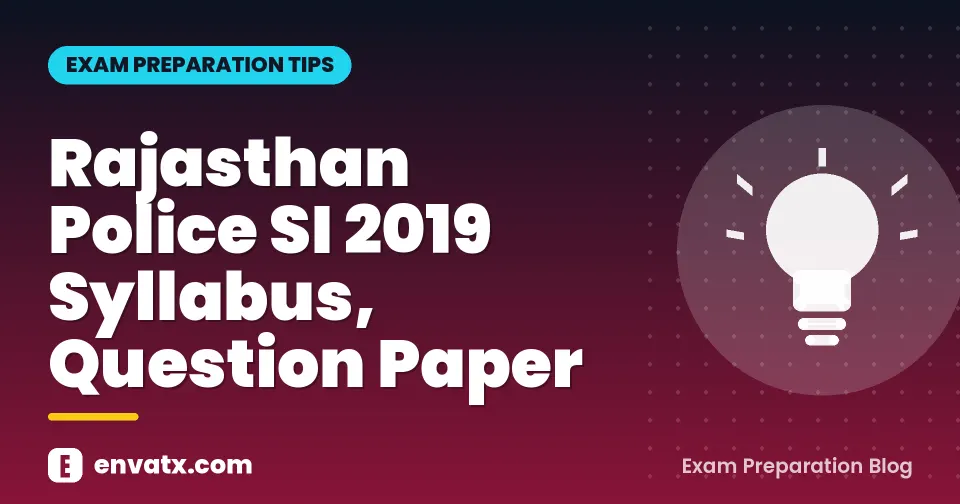 Rajasthan Police SI 2019 Syllabus, Question Paper