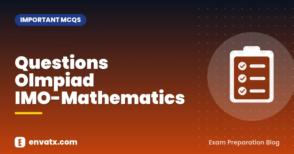 Questions Olmpiad IMO-Mathematics