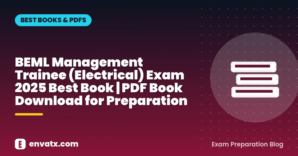 BEML Management Trainee (Electrical) Exam 2025 Best Book | PDF Book Download for Preparation