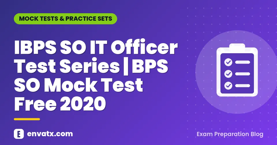 IBPS SO IT Officer Test Series | BPS SO Mock Test Free 2020