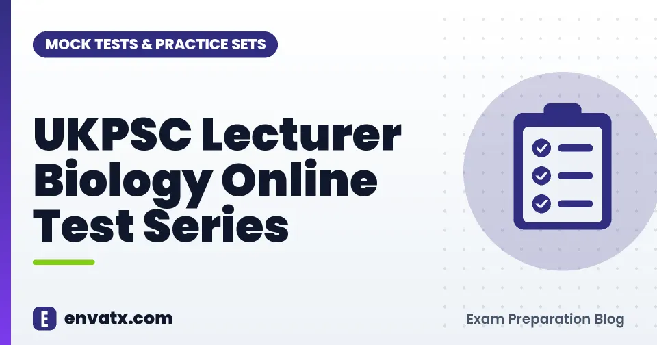UKPSC Lecturer Biology Online Test Series