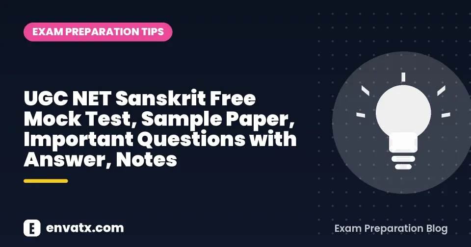 UGC NET Sanskrit Free Mock Test, Sample Paper, Important Questions with Answer, Notes