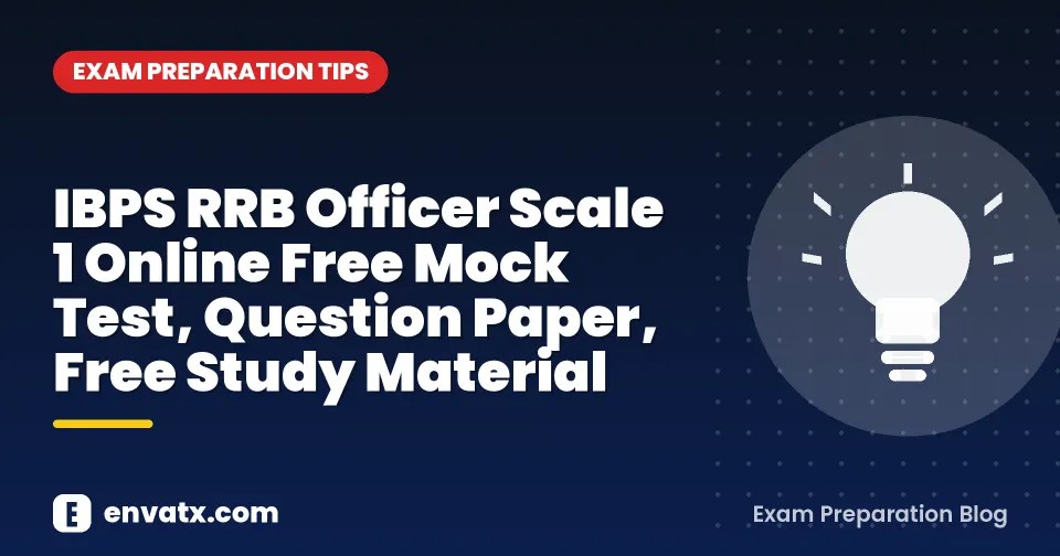 IBPS RRB Officer Scale 1 Online Free Mock Test, Question Paper, Free Study Material