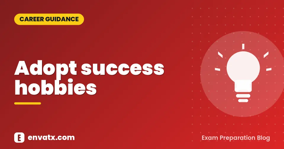Adopt success hobbies