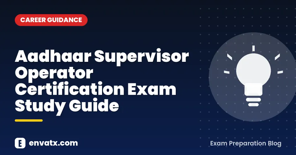 Aadhaar Supervisor Operator Certification Exam Study Guide