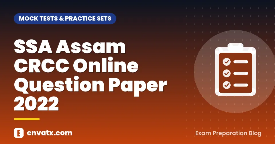 SSA Assam CRCC Online Question Paper 2022