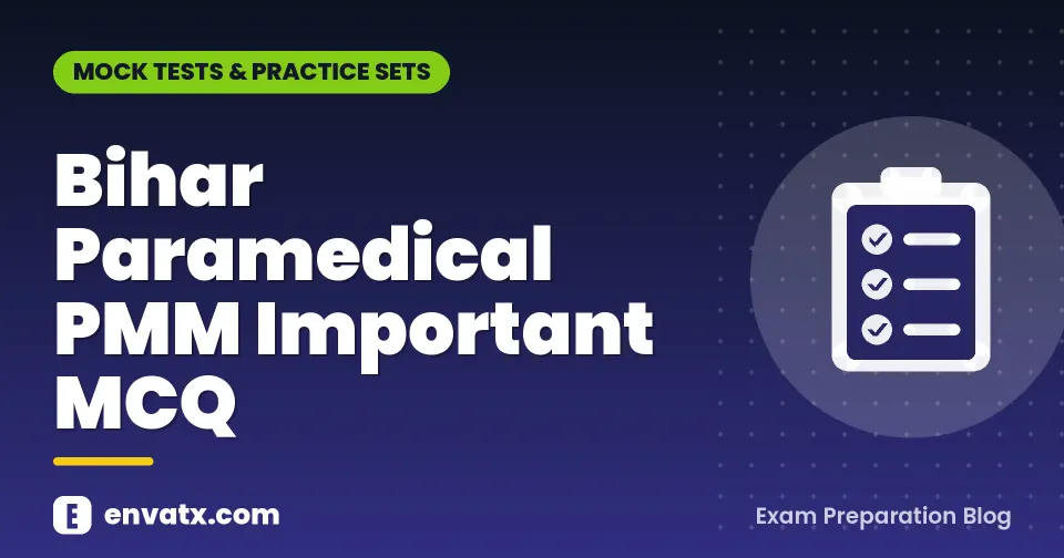 Bihar Paramedical PMM Important MCQ