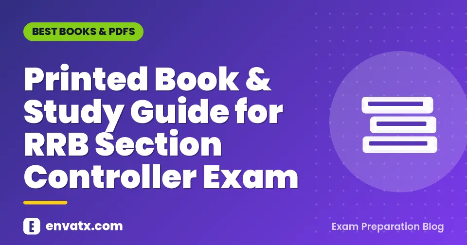 Printed Book & Study Guide for RRB Section Controller Exam